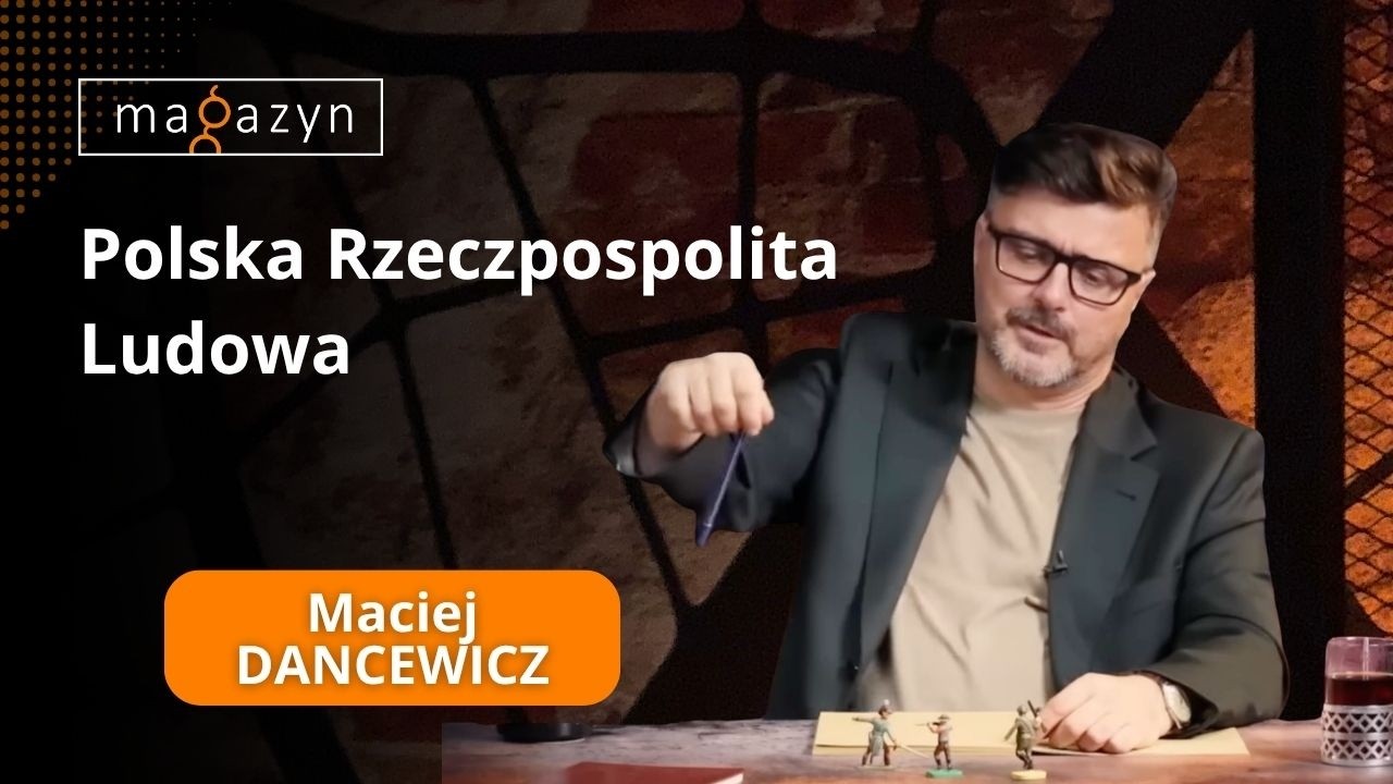 Polska Rzeczpospolita Ludowa | Maciej Dancewicz