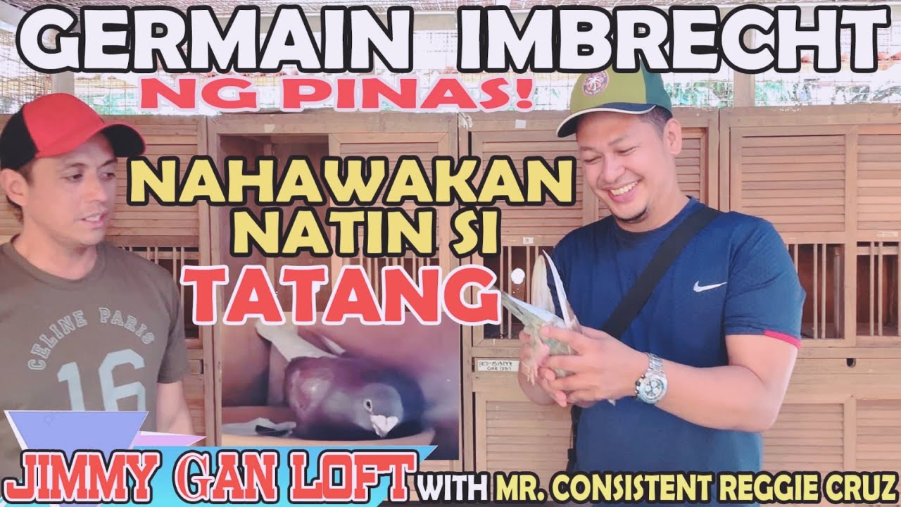 ANG GANDA NI TATANG 😱😊 GERMAIN IMBRECHT NG PINAS Mr. JIMMY GAN LOFT &  Mr. CONSISTENT REGGIE CRUZ