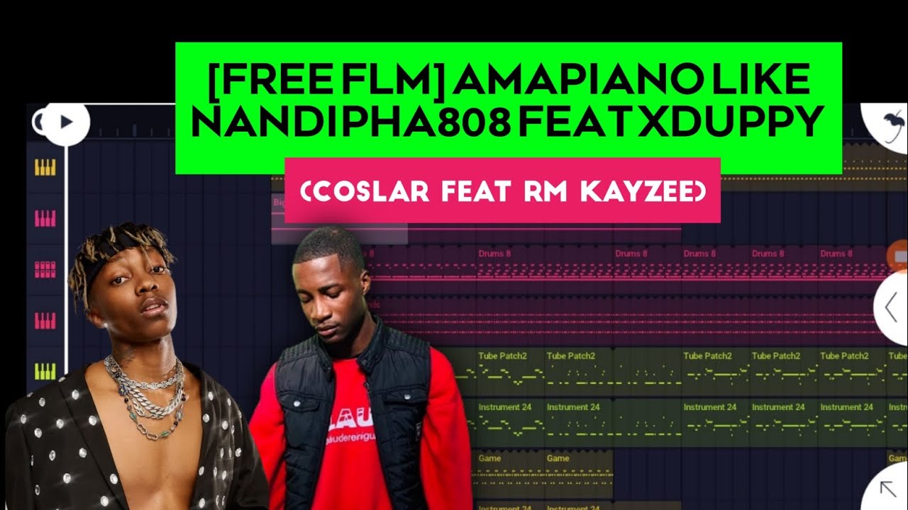 [FREE FLM] COOKING AMAPIANO LIKE NANDIPHA808 & XDUPPY (@coslarproud FEAT RM KAYZEE ) FL MOBILE