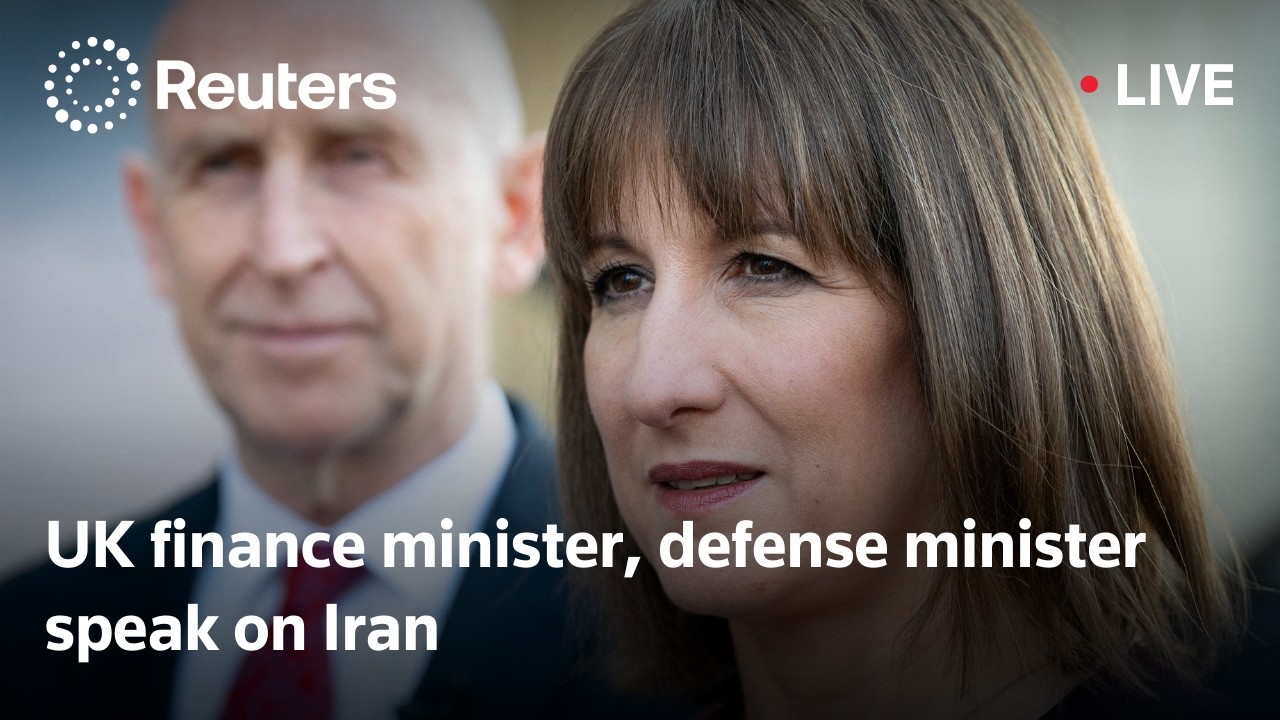 LIVE: UK finance minister, defense minister speak on Iran