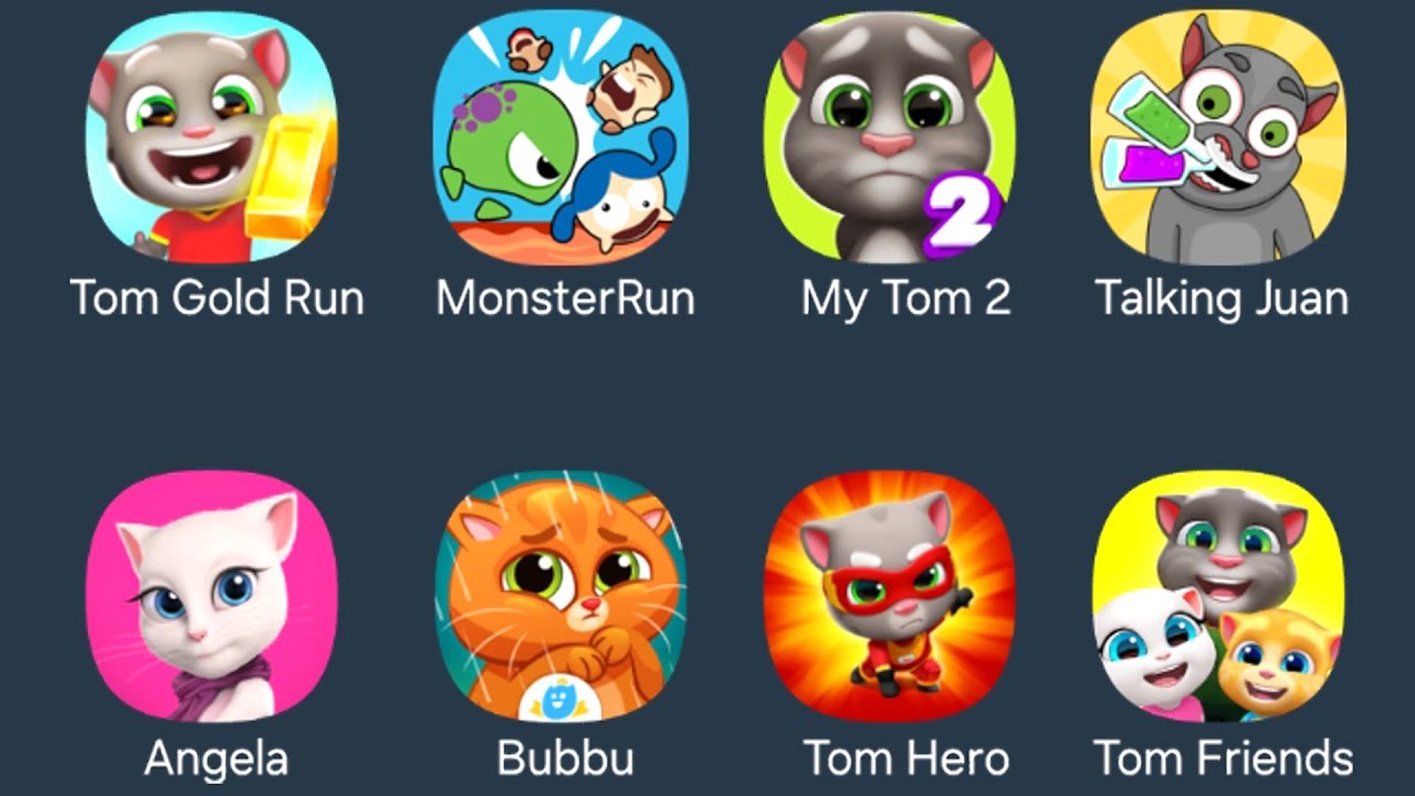 Tom Gold Run, Monster Run, My Tom 2, Talking Juan, Angela, Bubbu, Tom Hero, Tom Friends