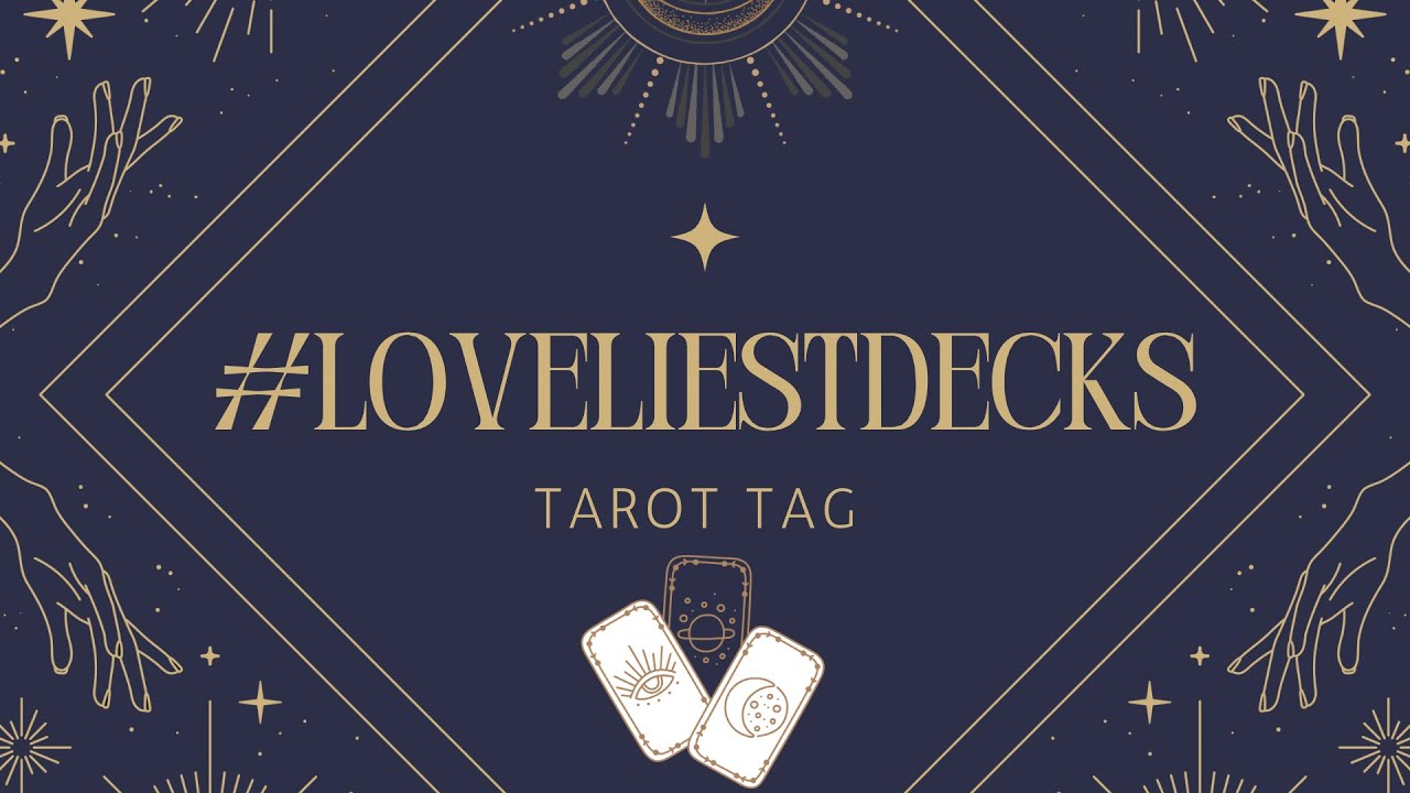 🔮💖  #LOVEliestDecks Tarot Tag! | A VR @simply_han Lovely Tarot Decks!