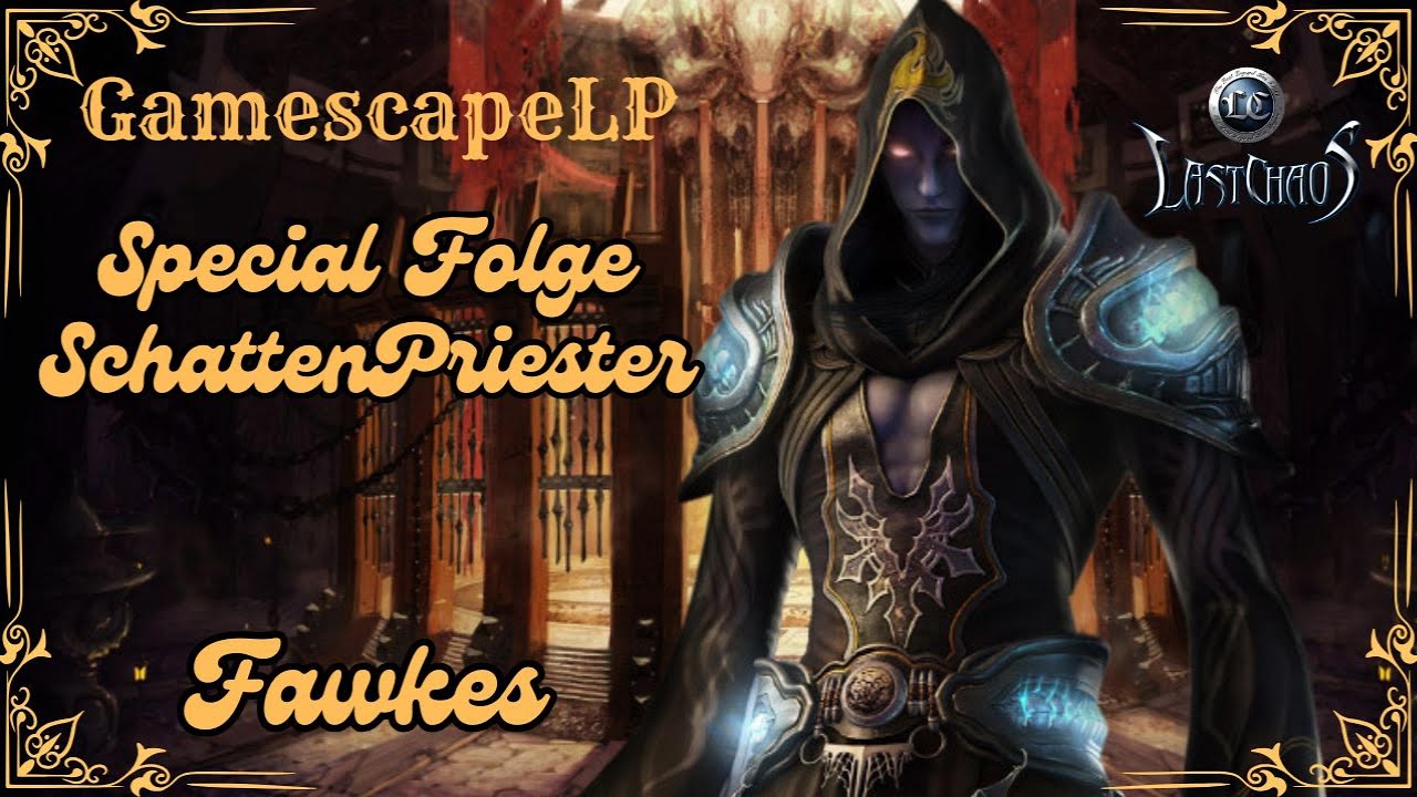 Last Chaos Fawkes Special Folge Schattenpriester