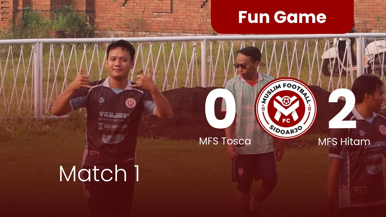 Match 1 | Tosca VS Hitam | MFS Ahad Fun Game | Lap. Kloposepuluh - Sidoarjo