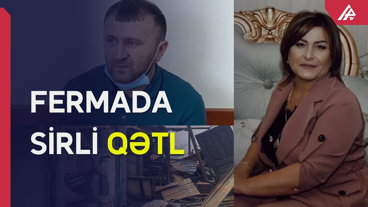 Yanğın yerində meyiti tapılan qadını fizika müəllimi öldürüb?