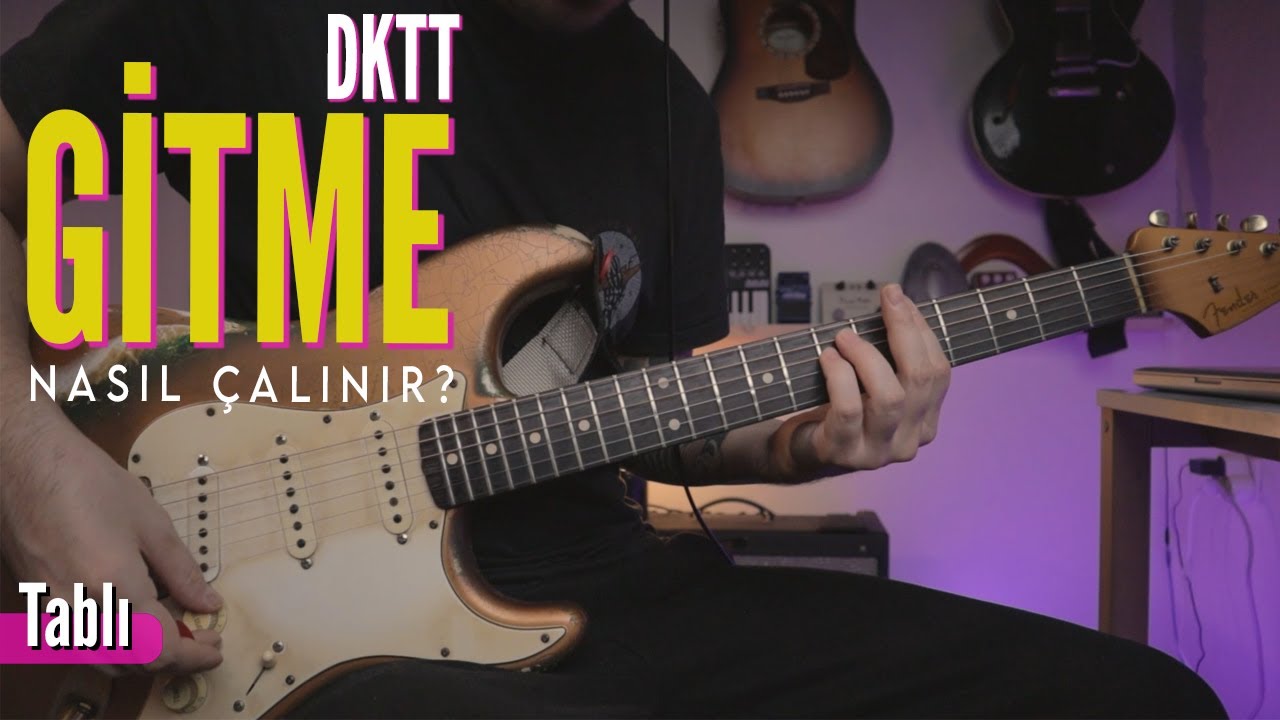 DKTT Gitme Nasıl Çalınır? (TABLI)