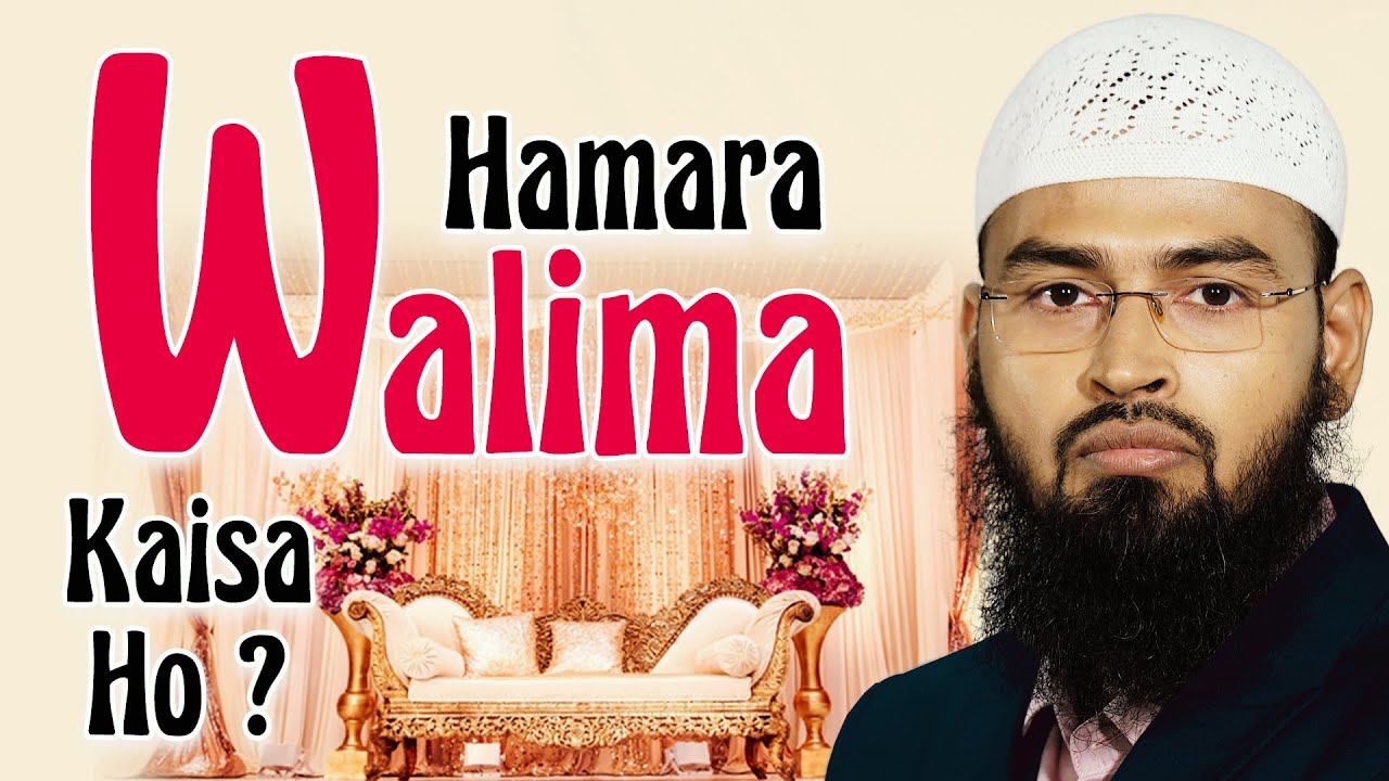 Hamara Walima Kaisa Ho - How Our Walima Should Be By Adv. Faiz Syed