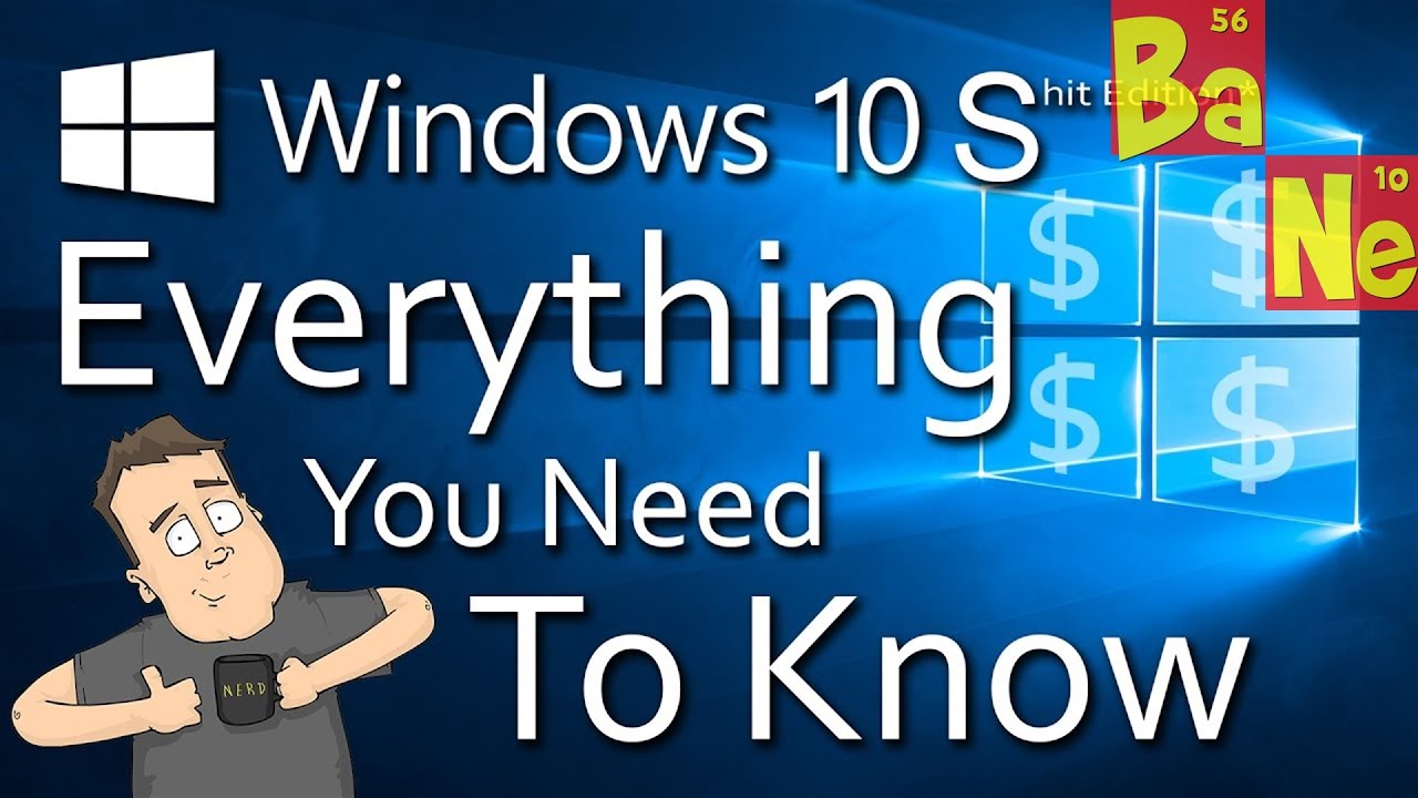 What you need to know about Windows 10 S edition! - @Barnacules