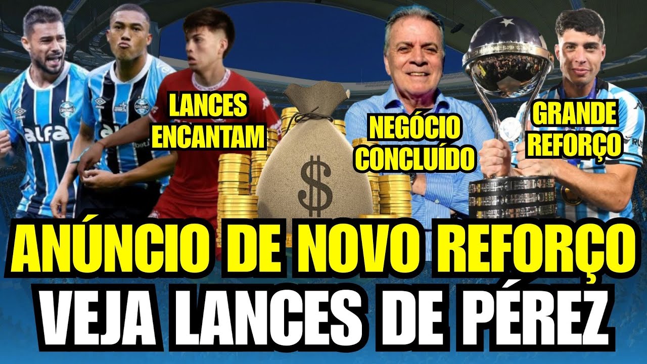 🚨GRÊMIO FECHA & ANUNCIA COMPRA DE REFORÇO! NOVIDADE DE CARLOS VINÍCIUS! VEJA LANCES DE LEONEL PÉREZ!