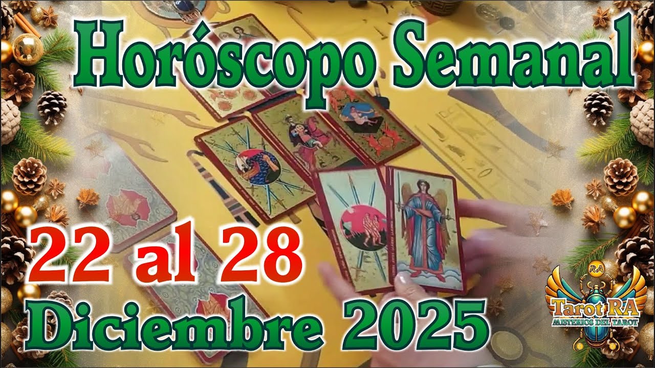 🎁HOR&Oacute;SCOPO SEMANAL del 22 al 28 Diciembre 2025 | FELIZ NAVIDAD🎅