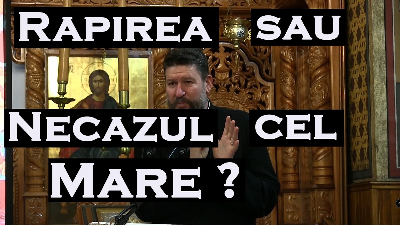 RĂPIREA sau NECAZUL cel MARE❓️Parintele Daniel Avram † - ( 23.02.2020)