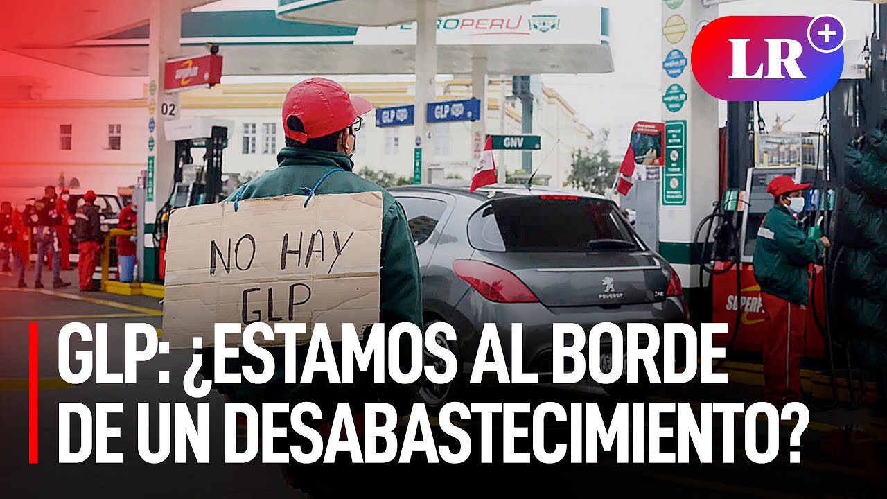 &iquest;Por qu&eacute; HAY ESCASEZ DE GLP en el Per&uacute;? Revisa cu&aacute;ndo se normalizar&aacute; #glp