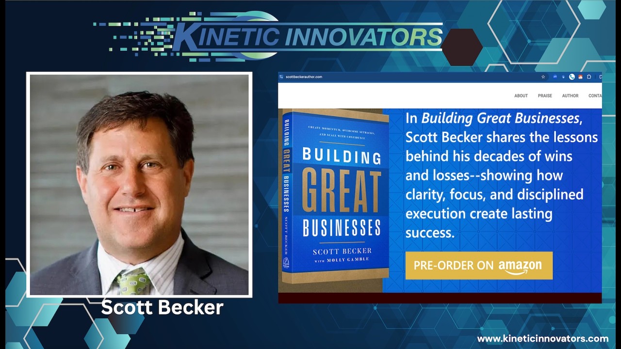 Scott Becker joins Kinetic Innovators Podcast