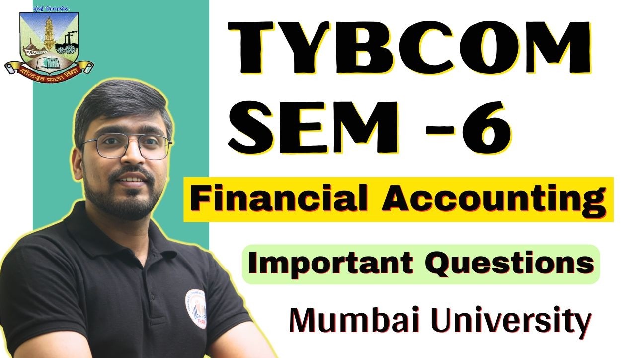 TYBcom Sem 6 Financial Accounting Important Questions April 2026 | Mumbai University Exam