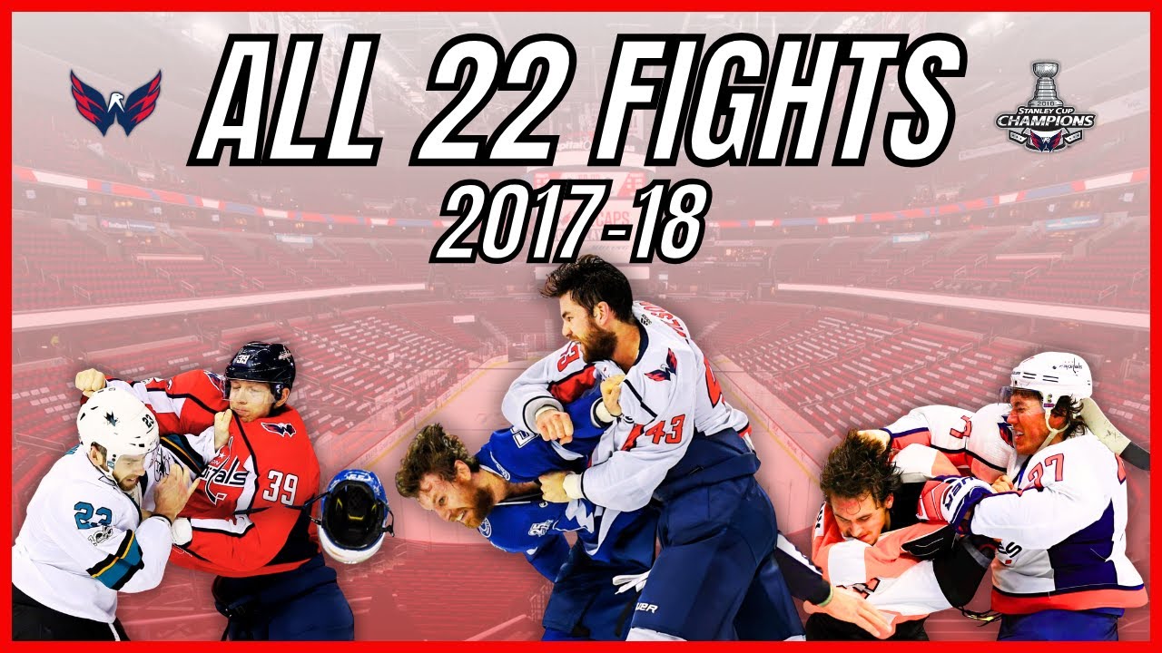 ALL (22) Washington Capitals Fights 2017-18 (feat. Wilson, Smith-Pelly, Orpik, Chiasson, Oshie)