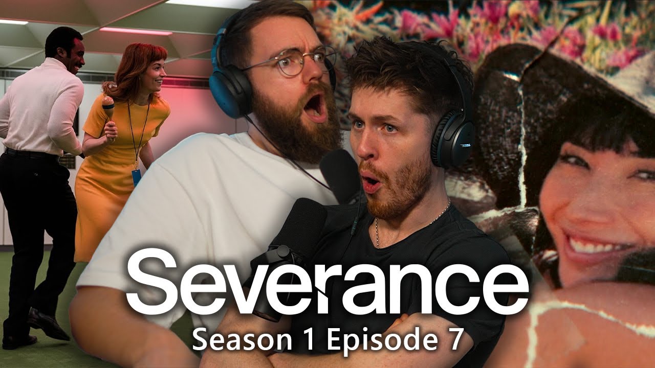 Severance: S1E7 | First time watching