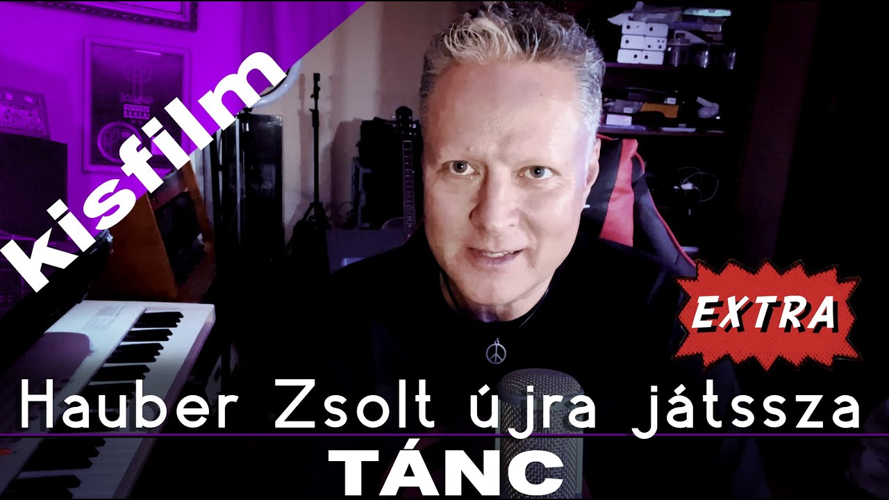 Hauber Zsolt újra játssza extra - Tánc kisfilm I Music video