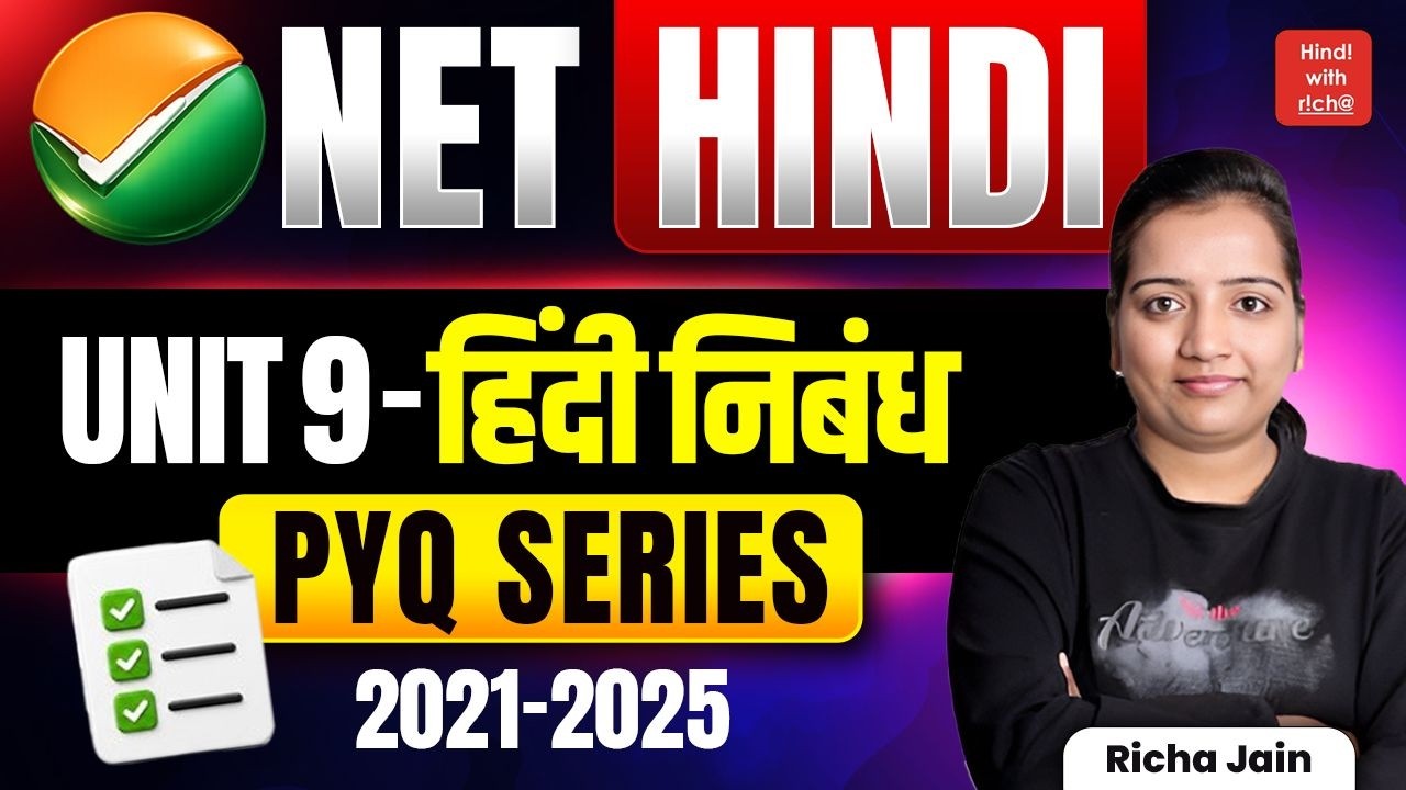 Hindi essay.NET HINDI 2026.UNIT-9.NET HINDI 2025.PREVIOUS SOLVED PAPER HINDI WITH RICHA