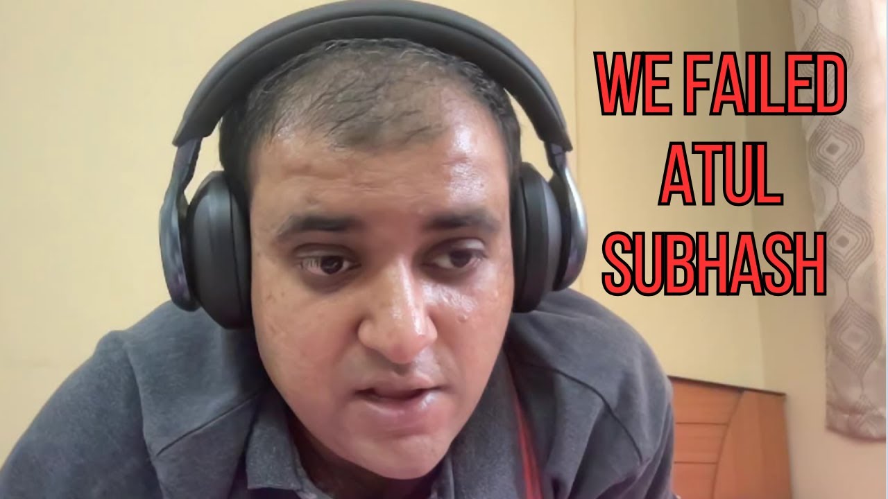My Thoughts On The Atul Subhash Case
