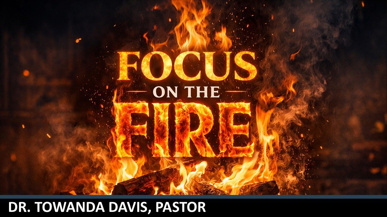 FOCUS ON THE FIRE | Pastor, Dr. Towanda Davis | 1/11/26 | Elevate Church Tallahassee Live Broadcast