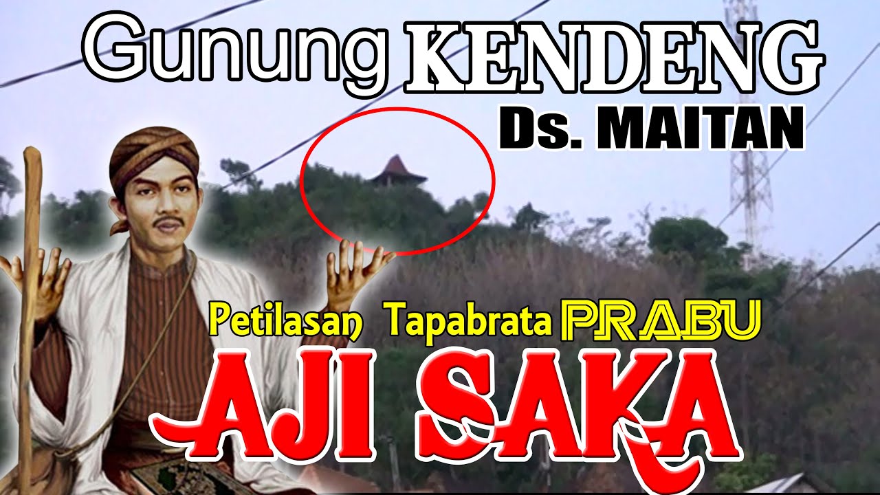 PETILASAN TAPABRATA PRABU AJISAKA || GUNUNG KENDENG || DI DESA MAITAN - TAMBAKROMO - PATI