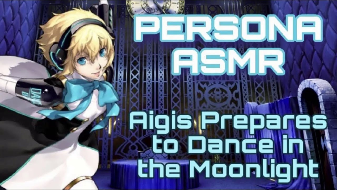Aigis Prepares to dance in the moonlight (Persona 3 ASMR RP)