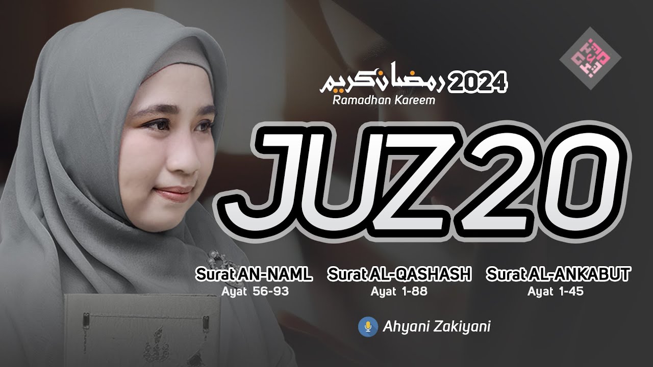 Murottal Juz 20 Edisi Ramadhan 2024 Soothing Quran Recitation Menenangkan Hati - Ahyani Zakiyani