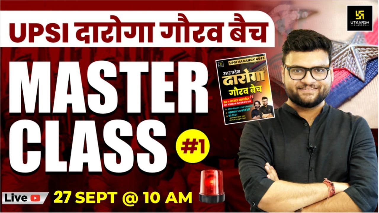 UP SI Gaurav Batch | Master Class #1 | Kumar Gaurav Sir