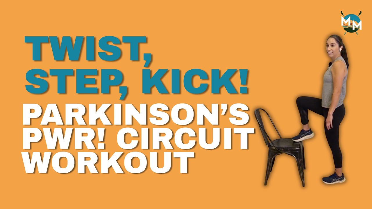 Twist, Step, Kick! Parkinson’s PWR! Circuit Workou