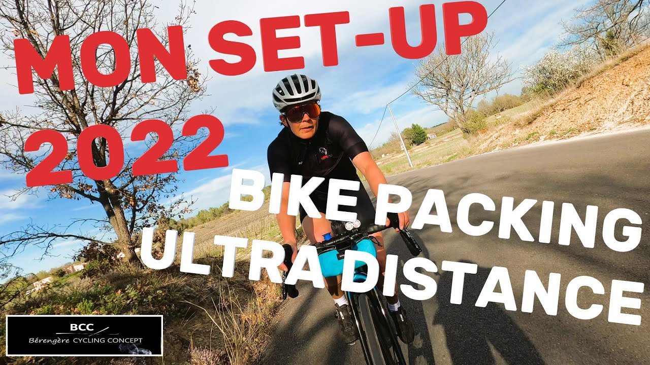 Mon SET UP 2022 de BIKE-PACKING ULTRA-DISTANCE !
