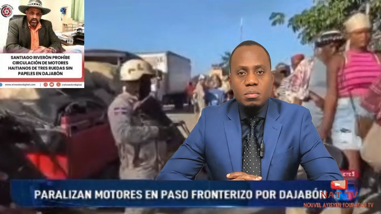 Gadon koze: Gwo dyèl nan Dajabon ant Majistra ak ayisyen/ Ayisyen mande fèmen frontyè