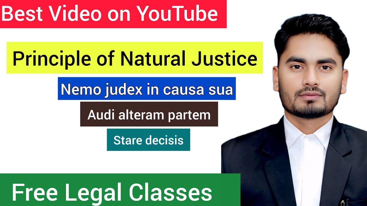 Principles of Natural Justice | Audi Alteram Partem | Nemo Judex in Causa Sua | Administrative Law