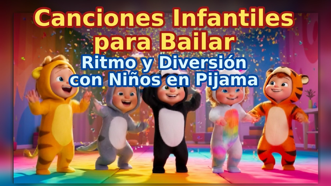 Canciones Infantiles para Bailar | Ritmo y Diversión con Niños en Pijama