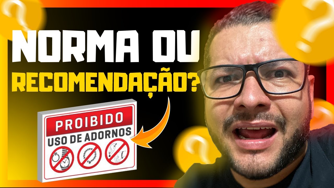 Segurança do Trabalho: Descubra Porque é PROIBIDO utilizar adornos no ambiente de trabalho [DÚVIDA]