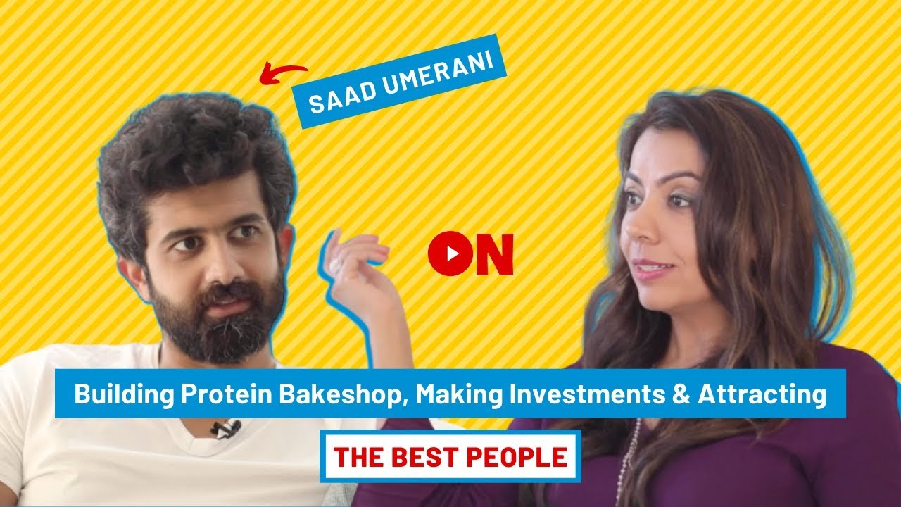 Saad Umerani on Building Protein Bakeshop, Making Investments & Attracting the Best People