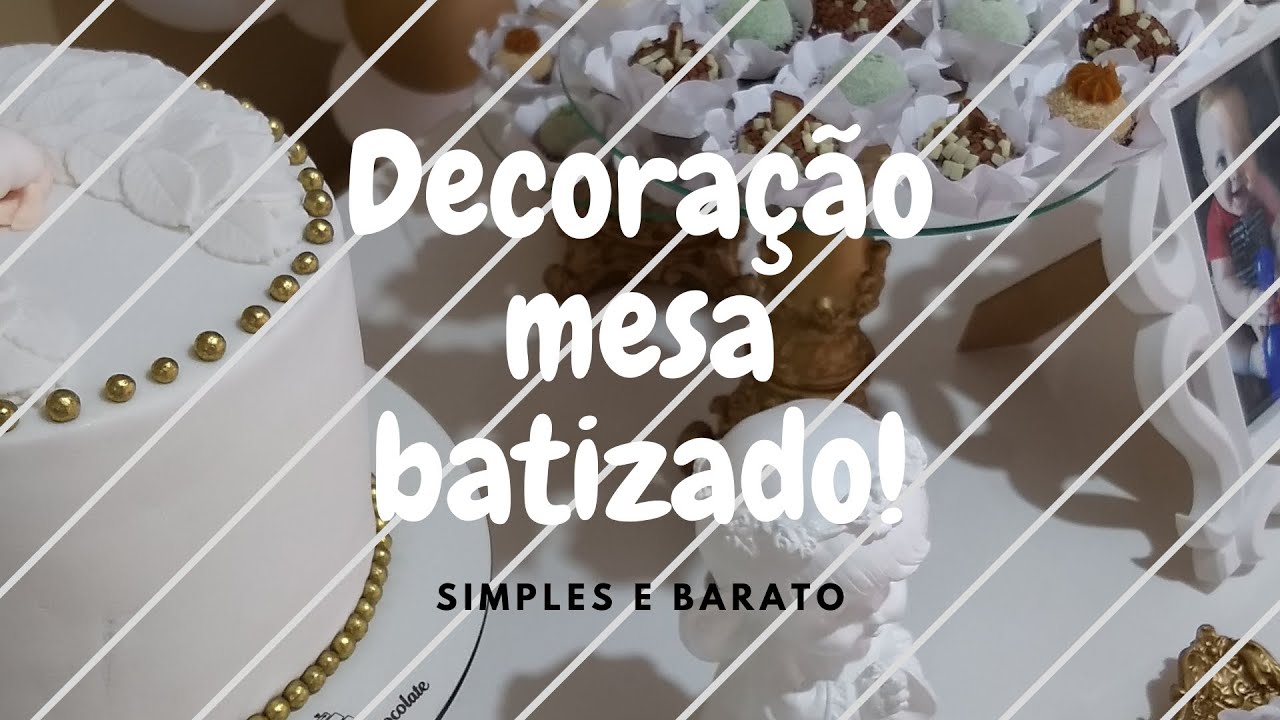 Decoração de Batizado - Simples e barato