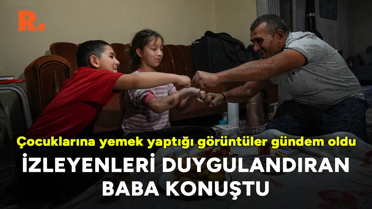 Çocuklarına yemek yaptığı görüntüler gündem oldu: İzleyenleri duygulandıran baba konuştu