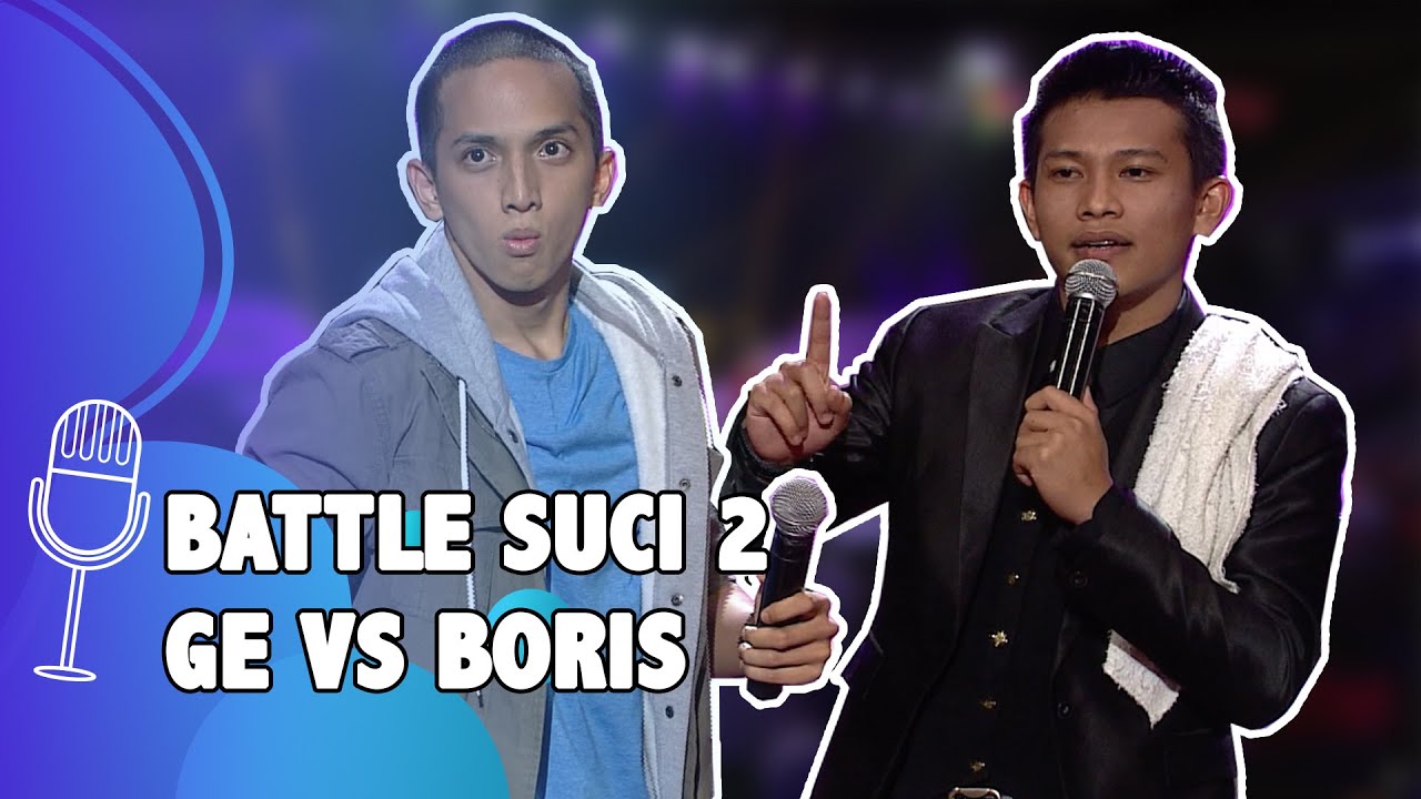 SUCI 2 - Stand Up Battle Boris Bokir Roasting Ge Pamungkas, Dibilang Ganteng sama Laki (PART 1)