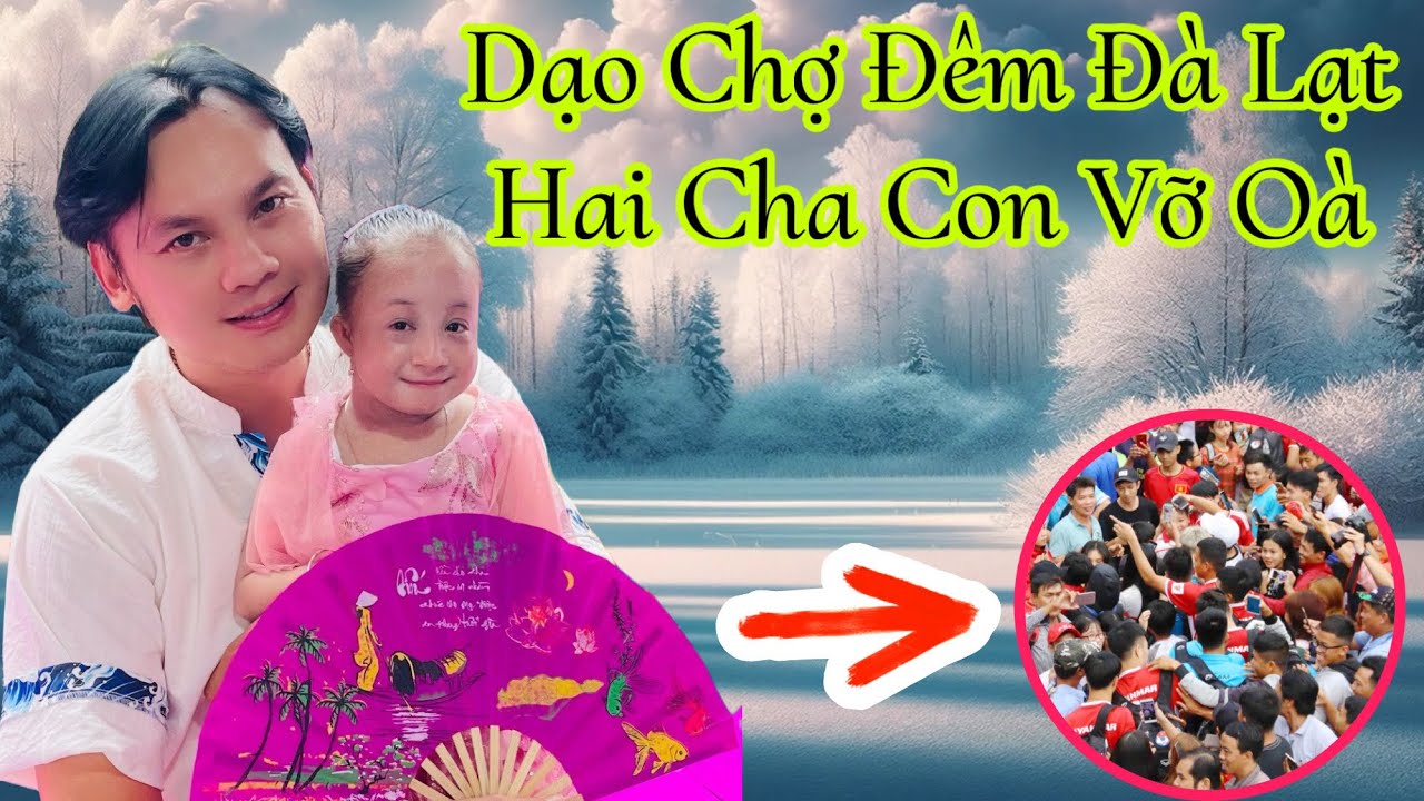 Dạo phố Đà Lạt cùng hai cha con Long và Ly l bất ngờ khán giả bao vây chụp hình