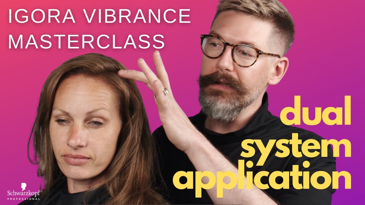 🤍 Dual System Application with IGORA ROYAL + IGORA VIBRANCE | Schwarzkopf Professional