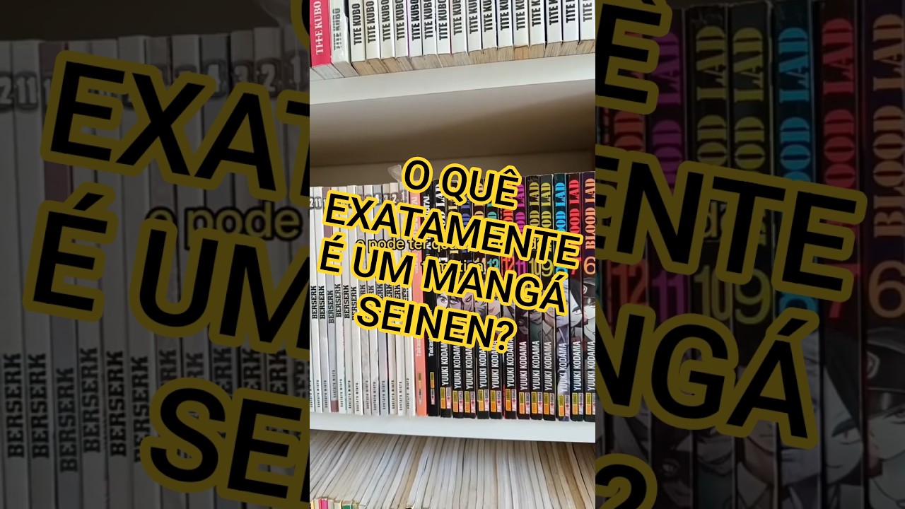 O QU&Ecirc; EXATAMENTE &Eacute; UM MANG&Aacute; SEINEN?