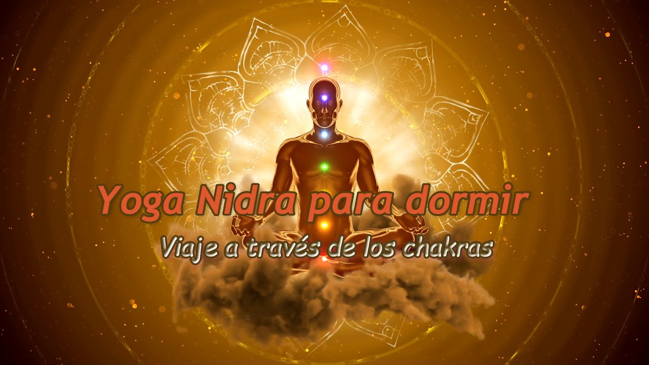 Yoga Nidra para domir. Viaje a través de los chakras #sleepmeditation
