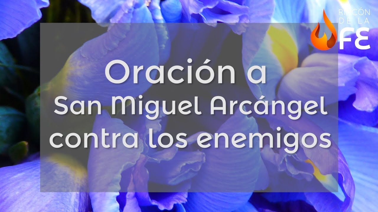 Oración a San Miguel Arcángel contra los enemigos - Oraciones cristianas