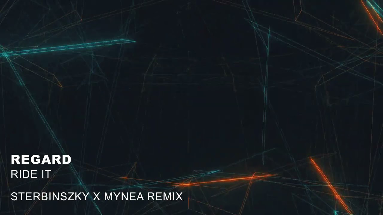 Regard - Ride It (Sterbinszky x MYNEA Remix)