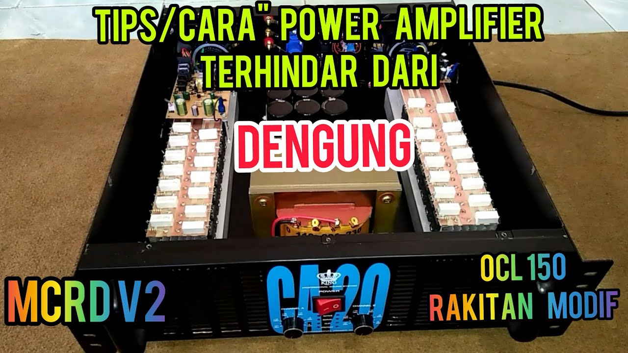 Cara Menghilangkan Dengung Power Amplifier | Driver MCRD V2 & OCL 150 rakitan