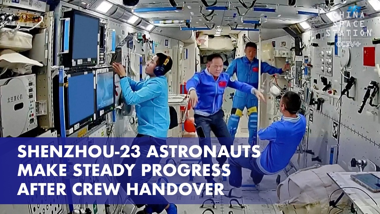 Shenzhou-23 Astronauts Make Steady Progress After Crew Handover