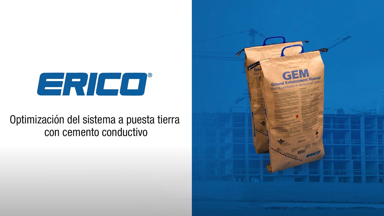 Capacitacion: Optimización de sistemas de puesta a tierra con cemento conductivo Erico