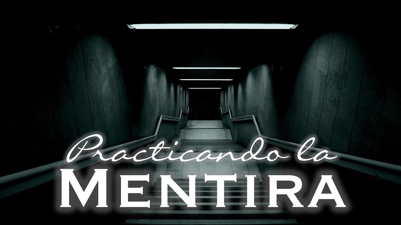 La practica de la Mentira