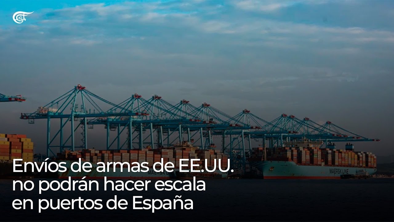España niega escala en sus puertos a  barcos de EE.UU. con armas para “Israel”