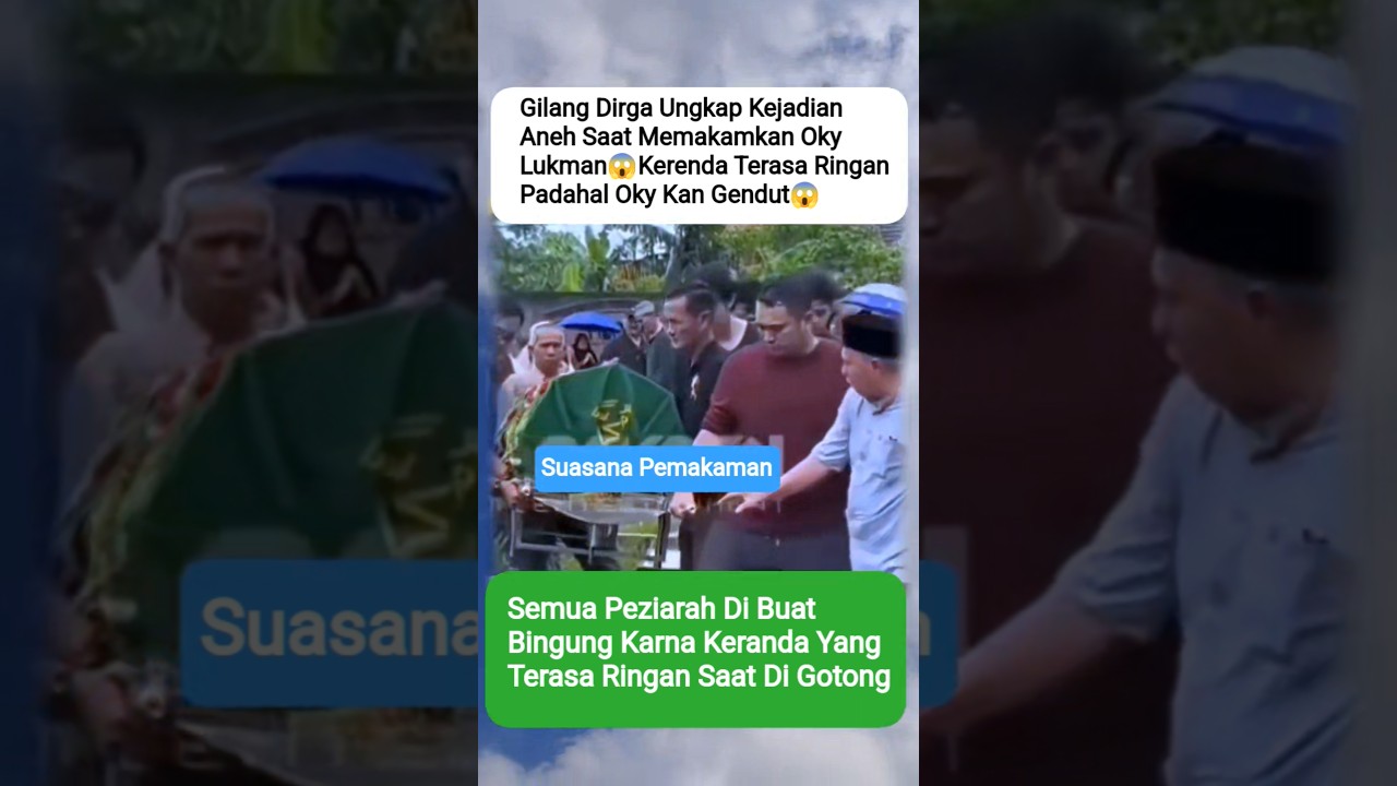 GILANG DIRGA UNGKAP HAL ANEH SAAT DI PEMAKAMAN OKY LUKMAN😱#gilangdirga #okilukman #beritaviral #fyp